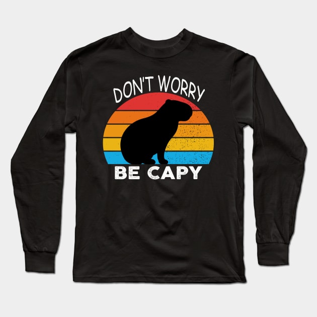 Capybara Don't Worry, Be Capy Long Sleeve T-Shirt by raeex